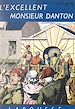 Télécharger le livre :  L'excellent Monsieur Danton