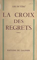 Télécharger le livre :  La croix des regrets