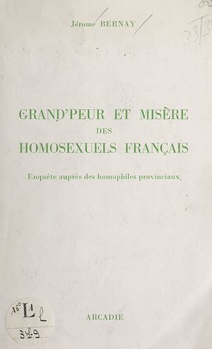 Téléchargez le livre :  Grand'peur et misère des homosexuels français