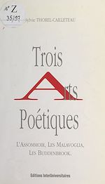 Télécharger le livre :  Trois arts poétiques : "L'assommoir", "Les Malavoglia", "Les Buddenbrook"