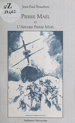 Télécharger le livre :  Pierre Maël et l'affaire Pierre Maël
