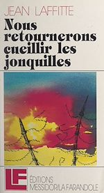 Télécharger le livre :  Nous retournerons cueillir les jonquilles