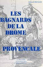 Télécharger le livre :  Les bagnards de la Drôme Provençale