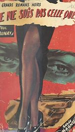 Télécharger le livre :  Je ne suis pas celle que...