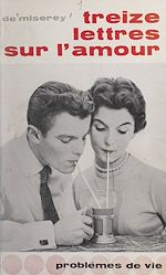 Télécharger le livre :  Treize lettres sur l'amour