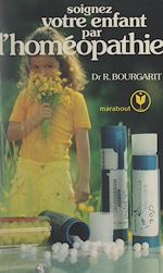 Télécharger le livre :  Soignez votre enfant par l'homéopathie