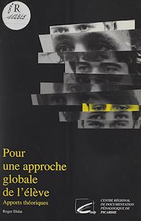 Téléchargez le livre :  Pour une approche globale de l'élève