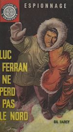 Télécharger le livre :  Luc Ferran ne perd pas le Nord