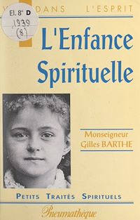 Téléchargez le livre :  L'enfance spirituelle