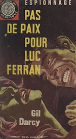 Télécharger le livre :  Pas de paix pour Luc Ferran