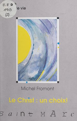 Téléchargez le livre :  Le Christ : un choix ! Saint Marc