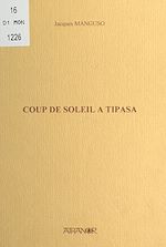 Télécharger le livre :  Coup de soleil à Tipasa
