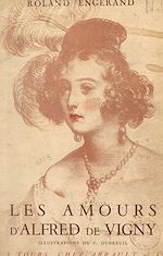 Télécharger le livre :  Les amours d'Alfred de Vigny
