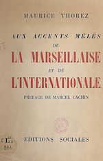 Télécharger le livre :  Aux accents mêlés de la Marseillaise et de l'Internationale