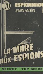 Télécharger le livre :  La mare aux espions