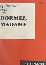 Download this eBook Dormez, Madame