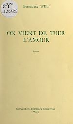 Télécharger le livre :  On vient de tuer l'amour