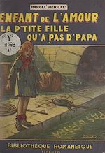 Download this eBook Enfant de l'amour (1). La p'tite fille qu'a pas d'papa