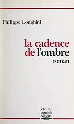 Télécharger le livre :  La cadence de l'ombre