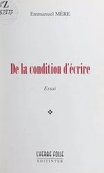 Télécharger le livre :  De la condition d'écrire