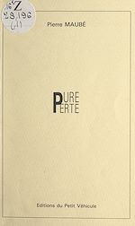 Télécharger le livre :  Pure perte