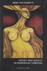 Télécharger le livre :  Michel Mouligneau, un sourcier de l'essentiel