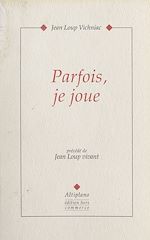 Télécharger le livre :  Parfois, je joue