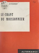 Download this eBook Le chant du moissonneur