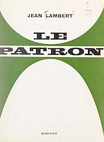 Télécharger le livre :  Le patron : de l'avènement à la contestation