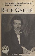 Télécharger le livre :  René Caillié