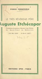 Télécharger le livre :  Le très révérend Père Auguste Etchécopar