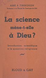 Download this eBook La science mène-t-elle à Dieu ?
