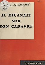 Download this eBook Il ricanait sur son cadavre