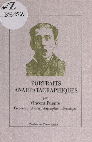 Téléchargez le livre :  Portraits anarpatagraphiques