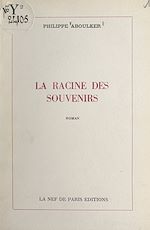 Télécharger le livre :  La racine des souvenirs