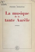 Télécharger le livre :  La musique de la tante Aurèle