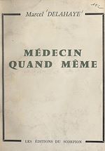 Télécharger le livre :  Médecin quand même