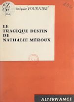 Download this eBook Le tragique destin de Nathalie Méroux