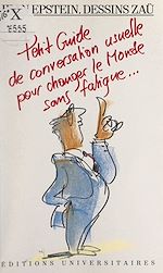 Télécharger le livre :  Petit guide de conversation usuelle pour changer le monde sans fatigue…