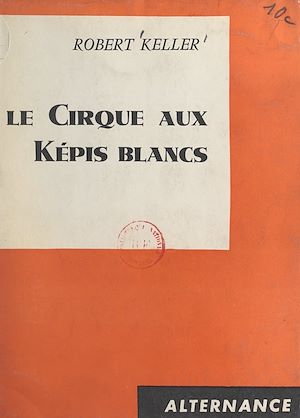Download the eBook: Le cirque aux képis blancs
