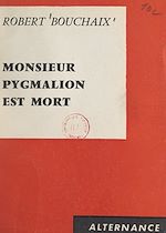 Download this eBook Monsieur Pygmalion est mort