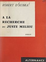 Download this eBook À la recherche du juste milieu