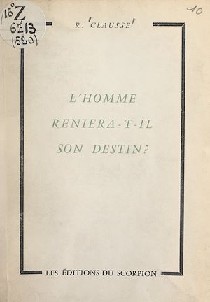 Download the eBook: L'homme reniera-t-il son destin ?