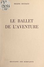 Télécharger le livre :  Le ballet de l'aventure