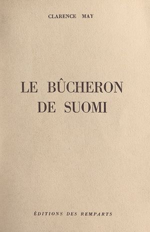 Téléchargez le livre :  Le bûcheron de Suomi