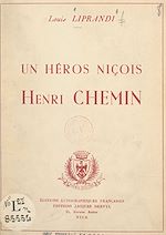 Télécharger le livre :  Un héros niçois : Henri Chemin