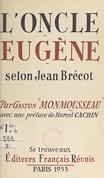 Télécharger le livre :  L'oncle Eugène, selon Jean Brécot