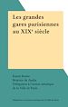 Télécharger le livre :  Les grandes gares parisiennes au XIXe siècle