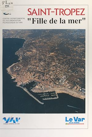 Téléchargez le livre :  Saint-Tropez, "fille de la mer"