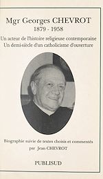 Télécharger le livre :  Mgr Georges Chevrot (1879-1958)